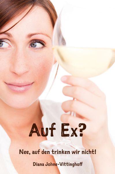 Cover von Auf Ex? Nee, auf den trinken wir nicht!