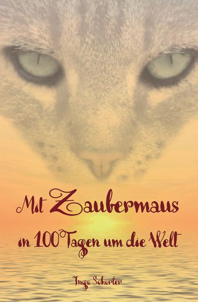 Cover von Mit Zaubermaus in 100 Tagen um die Welt