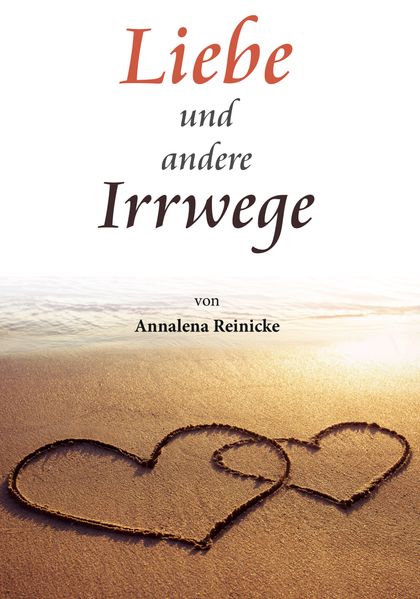 Cover von Liebe und andere Irrwege