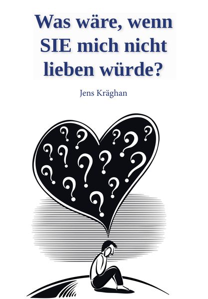 Cover von Was wäre, wenn SIE mich nicht lieben würde?