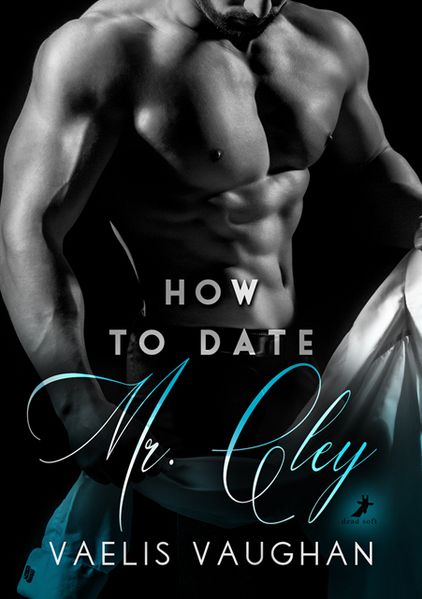 Cover von How to date Mr. Cley