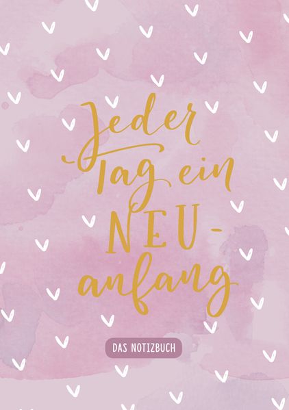 Cover von Jeder Tag ein Neuanfang. Das Notizbuch