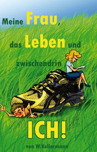Cover von Meine Frau, das Leben und zwischendrin ich