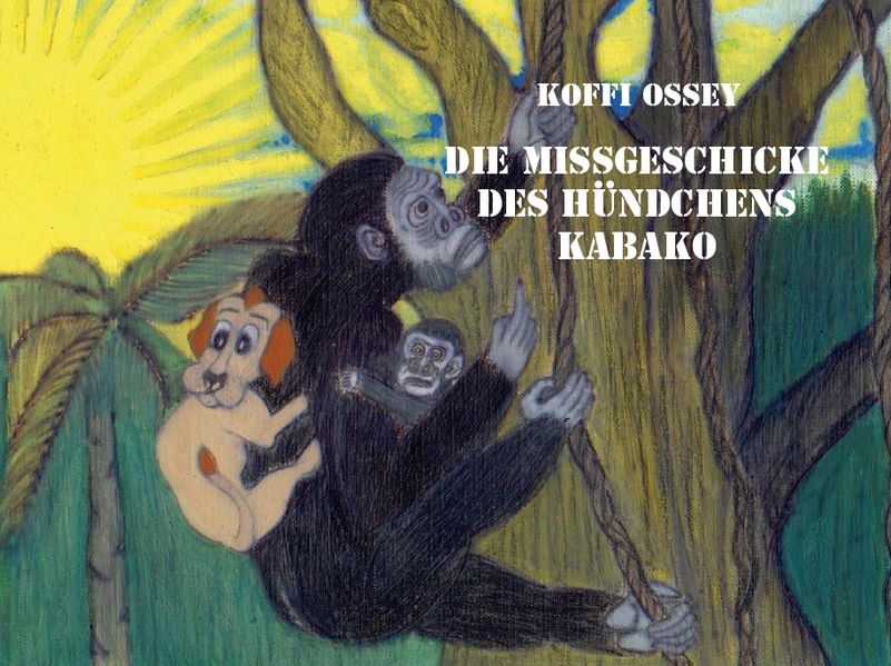 Cover von Die Missgeschicke des Hündchens Kabako