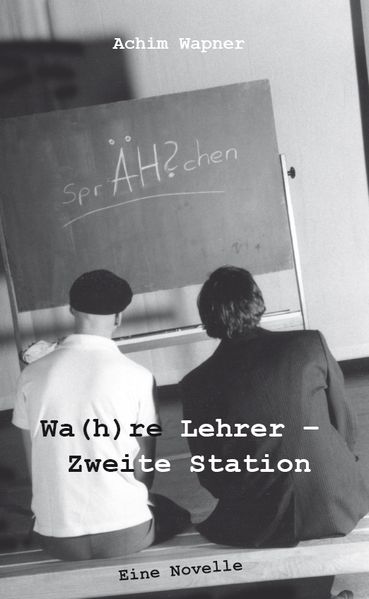 Cover von Wa(h)re Lehrer – Zweite Station