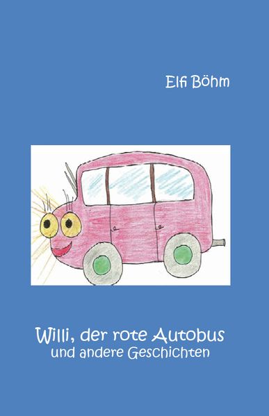 Cover von Willi, der rote Autobus und andere Geschichten