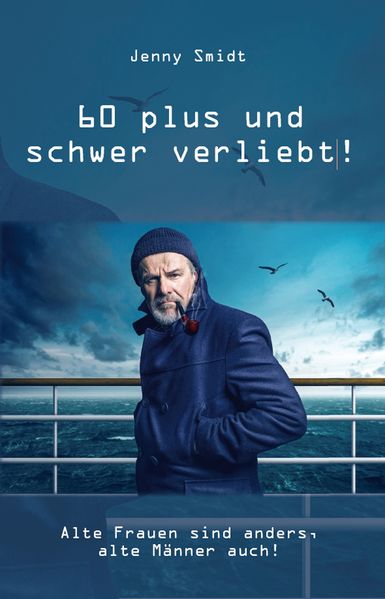Cover von 60 plus und schwer verliebt!