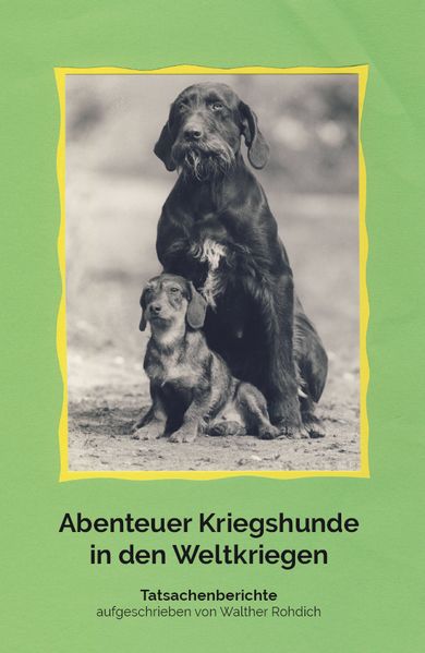 Cover von Abenteuer Kriegshunde in den Weltkriegen