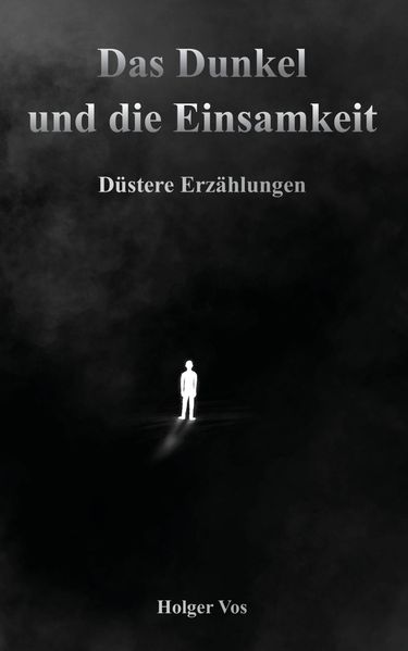 Cover von Das Dunkel und die Einsamkeit