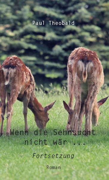 Cover von Wenn die Sehnsucht nicht wär … Fortsetzung