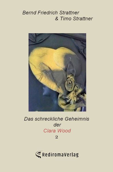 Cover von Das schreckliche Geheimnis der Clara Wood 2