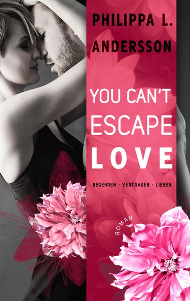 Cover von You Can’t Escape Love – Begehren . Vertrauen . Lieben