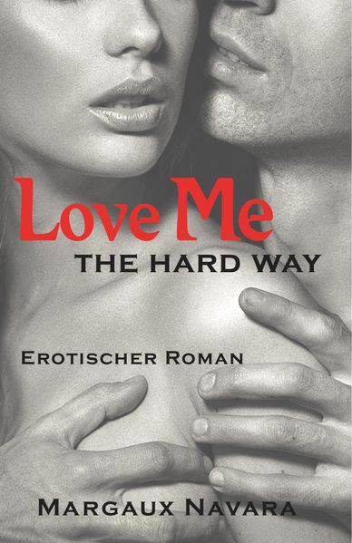 Cover von Love Me – The Hard Way