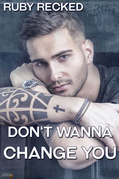 Cover von Don’t Wanna Change You
