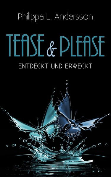 Cover von Tease & Please – entdeckt und erweckt