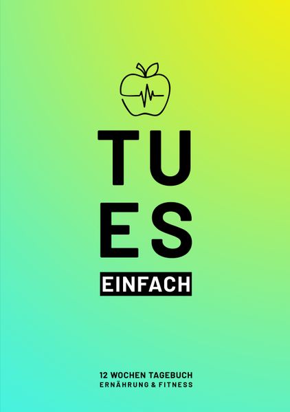 Cover von Fitness- & Ernährungs-Tagebuch 2019: Das 12-Wochen-Tagebuch (DIN A5) zum Ausfüllen und Abnehmen oder Zunehmen. Trainingstagebuch fürs Fitness Studio, Cardio und Bodybuilding. Abnehmtagebuch bzw. Diättagebuch für Essensplanung und Sport