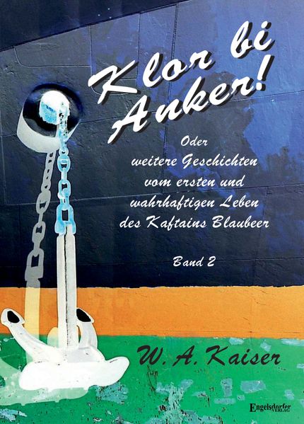 Cover von Klor bi Anker! Oder Geschichten vom ersten und wahrhaftigen Leben des Kaftains Blaubeer (Band 2)
