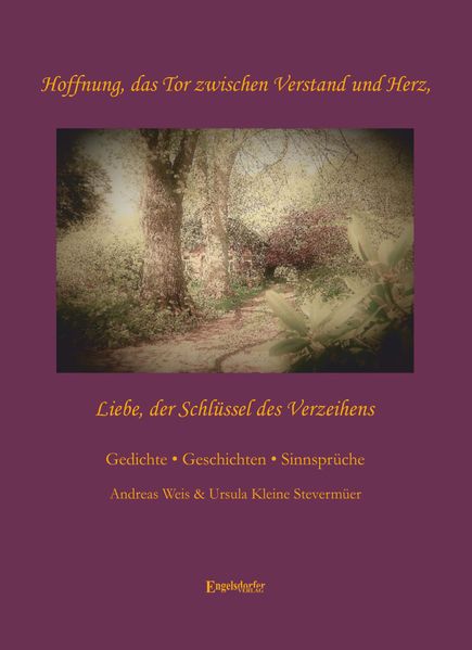 Cover von Hoffnung, das Tor zwischen Verstand und Herz – Liebe, der Schlüssel des Verzeihens