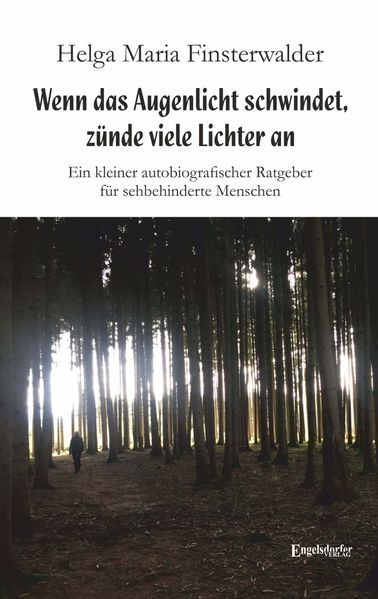 Cover von Wenn das Augenlicht schwindet, zünde viele Lichter an