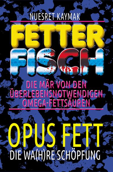 Cover von FETTER FISCH-Die Mär von den überlebensnotwendigen Omega-Fettsäuren