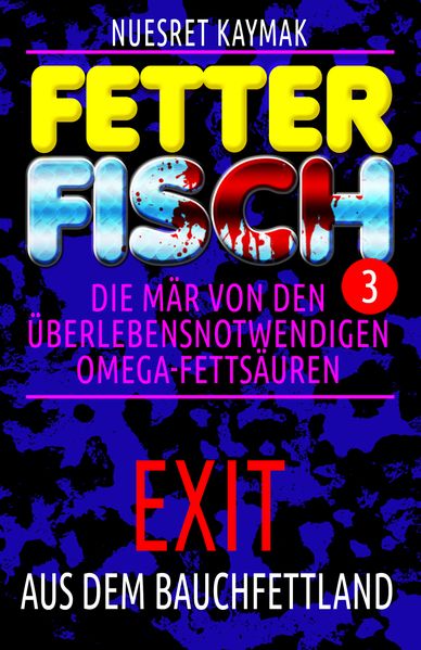 Cover von FETTER FISCH-Die Mär von den überlebensnotwendigen Omega-Fettsäuren
