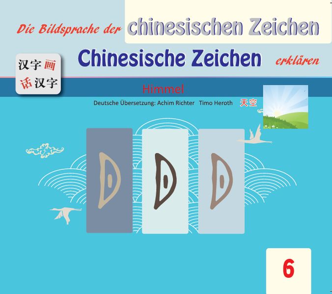 Cover von Die Bildsprache der chinesischen Zeichen Chinesische Zeichen erklären