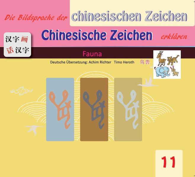Cover von Die Bildsprache der chinesischen Zeichen Chinesische Zeichen erklären