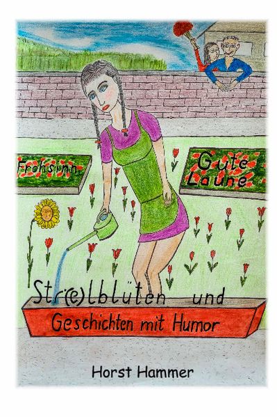 Cover von Sti(e)lblüten und Geschichten mit Humor