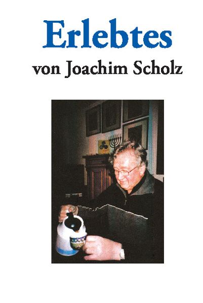 Cover von „Erlebtes von Joachim Scholz“