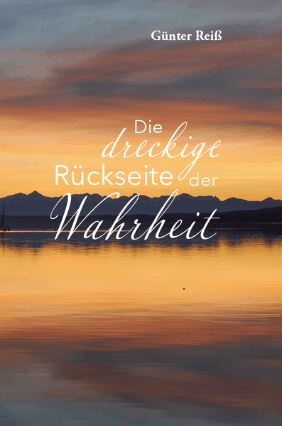 Cover von Die dreckige Rückseite der Wahrheit