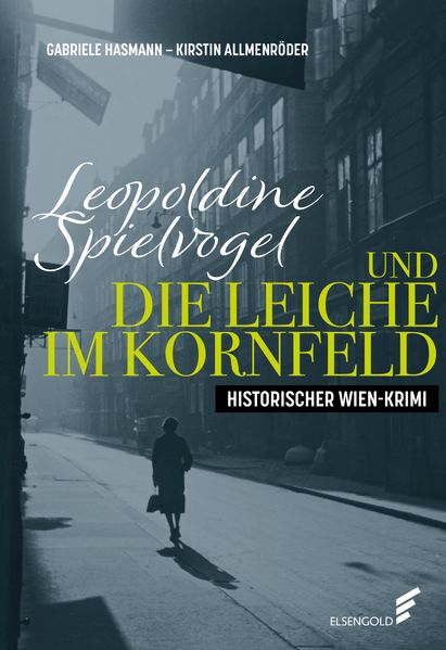 Cover von Leopoldine Spielvogel und die Leiche im Kornfeld