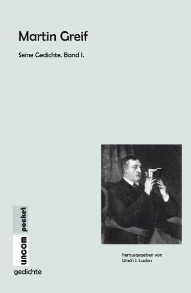 Cover von Martin Greif Seine Gedichte. Band I.
