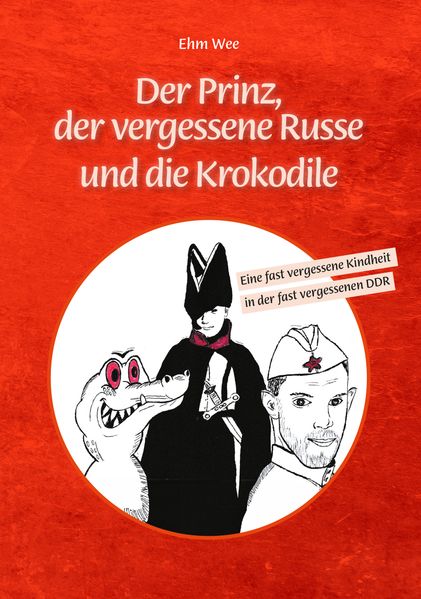 Cover von Der Prinz, der vergessene Russe und die Krokodile