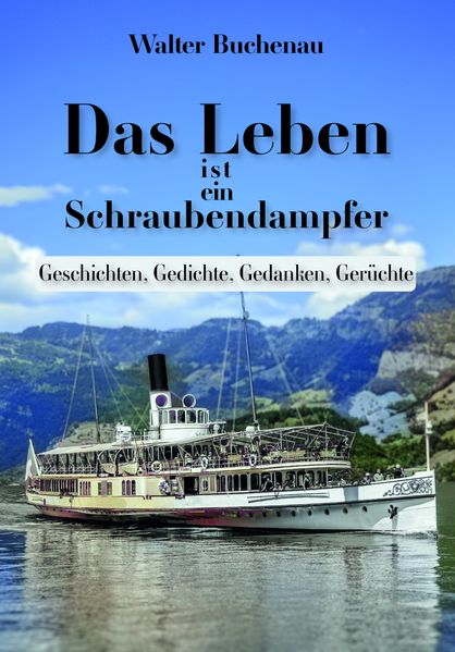 Cover von Das Leben ist ein Schraubendampfer