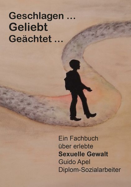 Cover von Geschlagen … geliebt … geächtet …