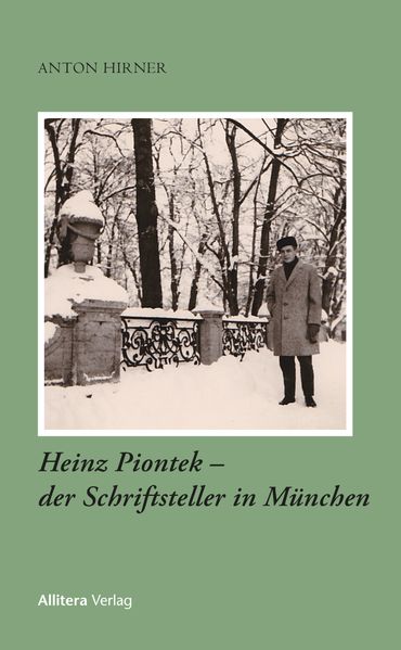 Cover von Heinz Piontek – der Schriftsteller in München