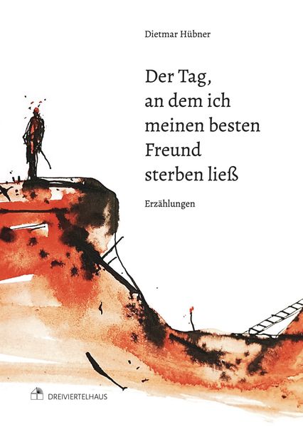 Cover von Der Tag, an dem ich meinen besten Freund sterben ließ