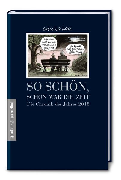 Cover von So schön, schön war die Zeit: Die Chronik des Jahres 2018