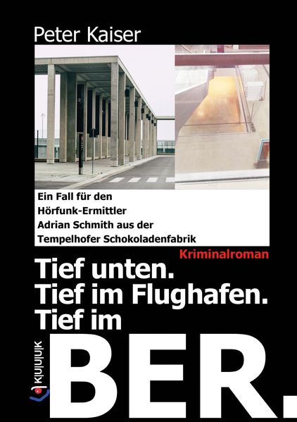 Cover von Tief unten. Tief im Flughafen. Tief im BER.