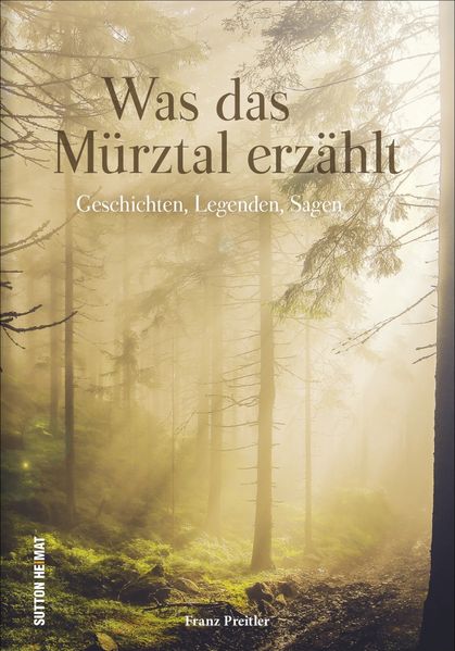 Cover von Was das Mürztal erzählt