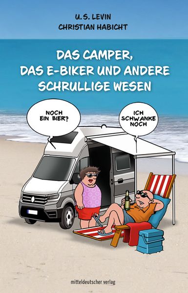 Cover von Das Camper, das E-Biker und andere schrullige Wesen