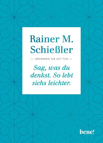 Cover von Sag, was du denkst – so lebt sichs leichter