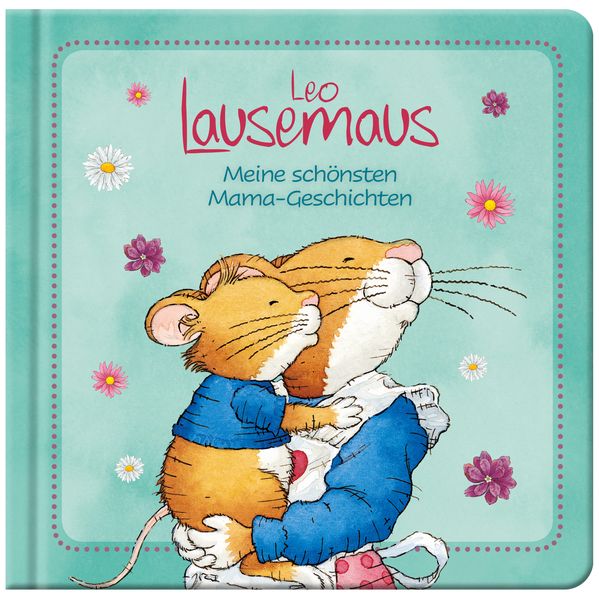 Cover von Leo Lausemaus – Meine schönsten Mama-Geschichten