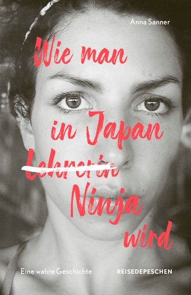 Cover von Wie man in Japan Lehrerin [durchgestrichen] Ninja wird