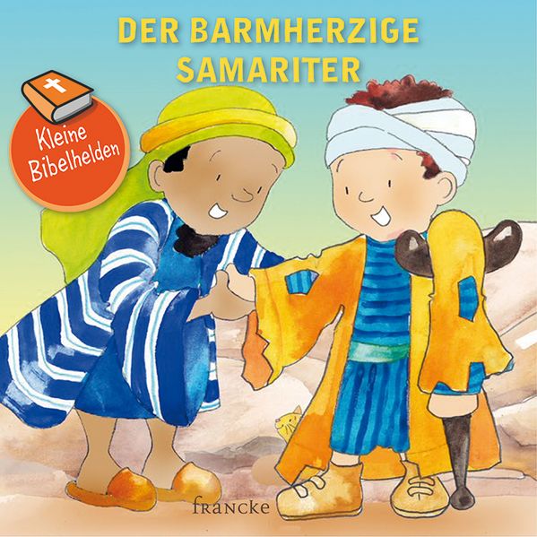Cover von Kleine Bibelhelden – Der barmherzige Samariter