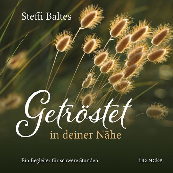 Cover von Getröstet in deiner Nähe