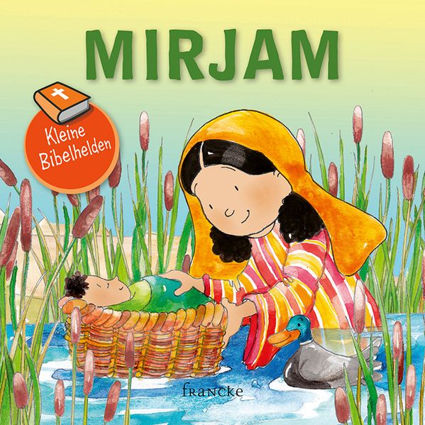 Cover von Kleine Bibelhelden – Mirjam