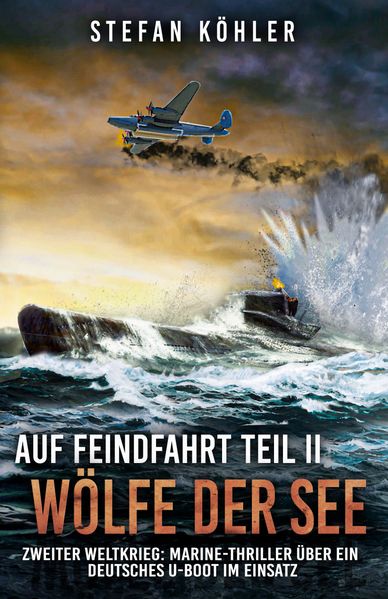 Cover von Auf Feindfahrt Teil II – Wölfe der See