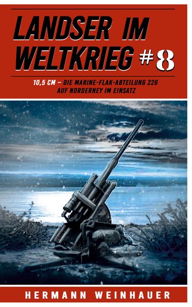Cover von 10,5 CM – die Marine-Flak-Abteilung 226 auf Norderney im Einsatz