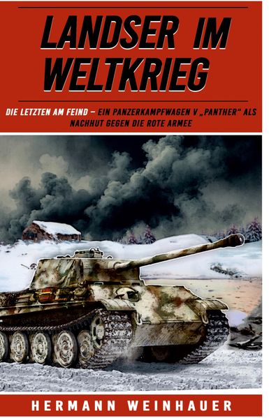 Cover von Die letzten am Feind – ein Panzerkampfwagen V „Panther“ als Nachhut gegen die Rote Armee